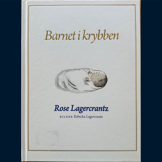 Lagercrantz, Rose: Barnet i krybben