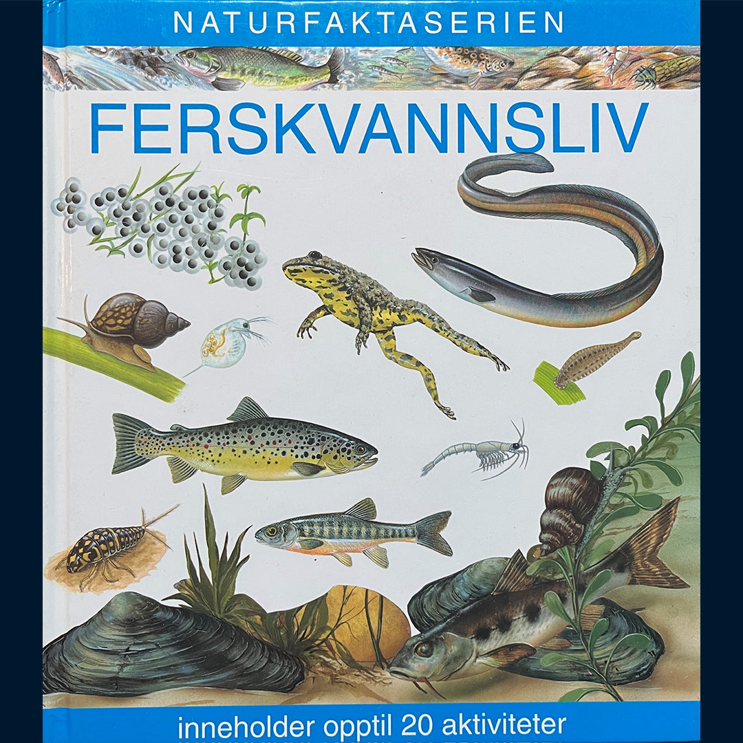 McKeever, Susan: Naturfaktaserien - Ferskvannsliv