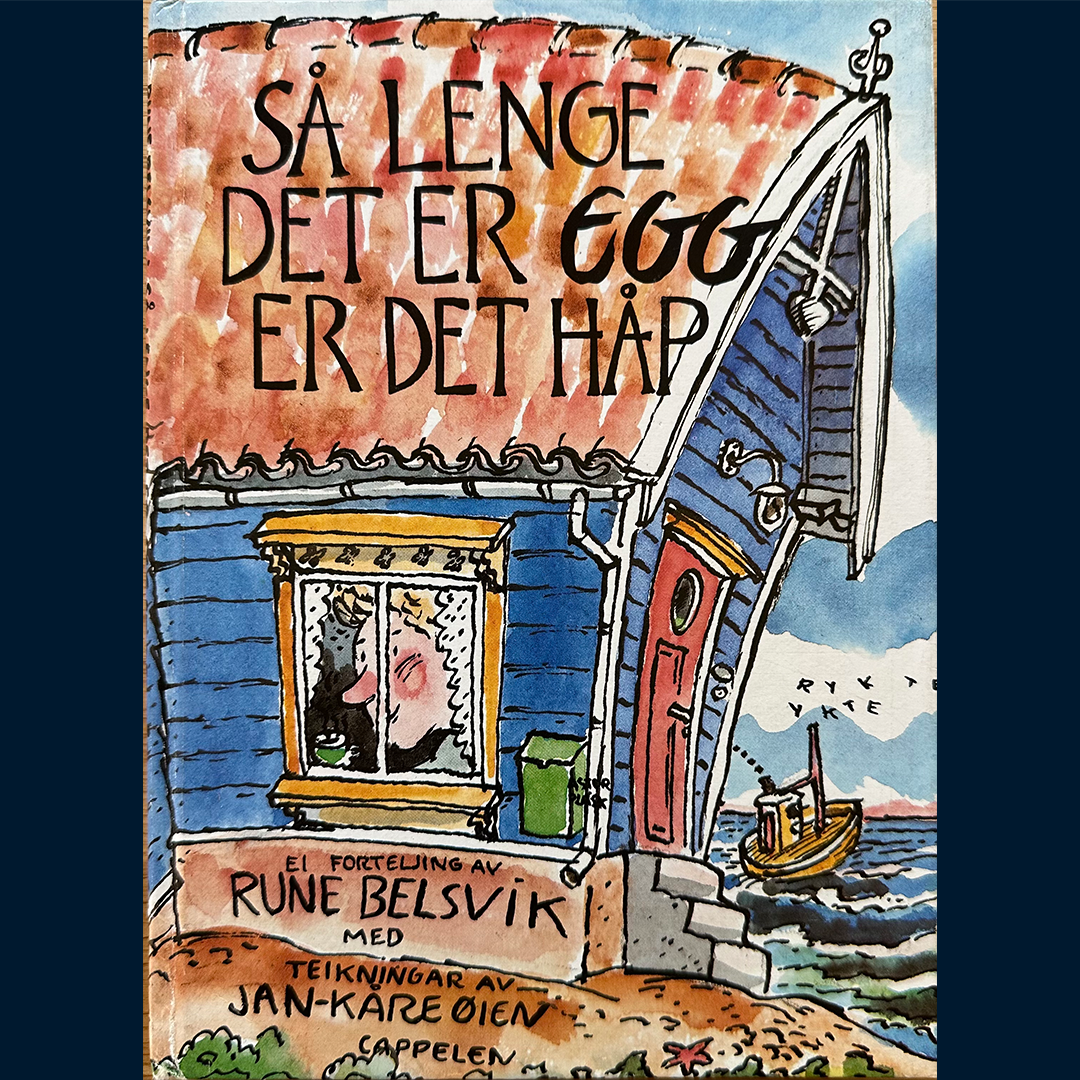Belsvik, Rune: Så lenge det er egg er det håp