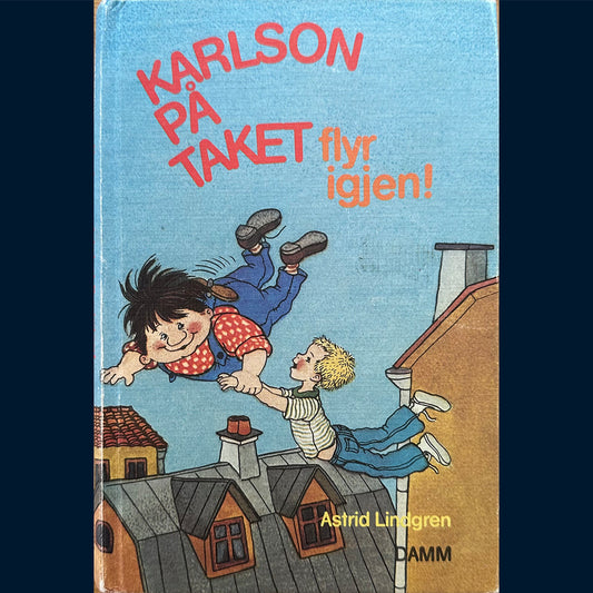 Lindgren, Astrid: Karlson på taket flyr igjen