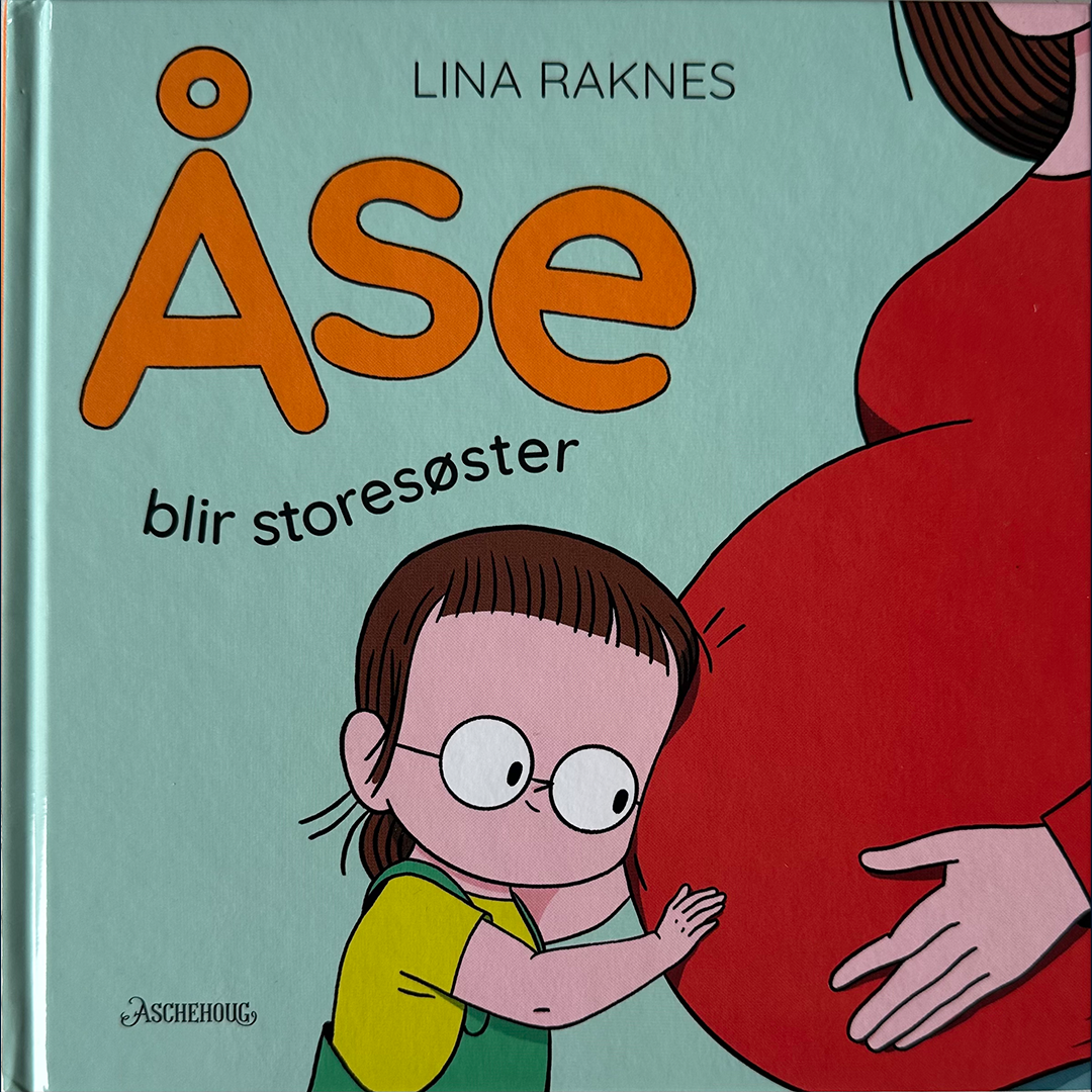 Raknes, Lina: Åse blir storesøster (2024)