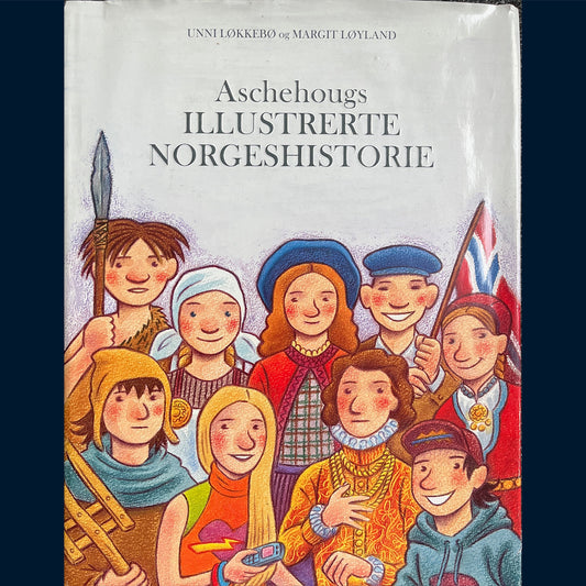 Løkkebø, Unni og Løyland, Margit: Aschehougs illustrerte Norgeshistorie