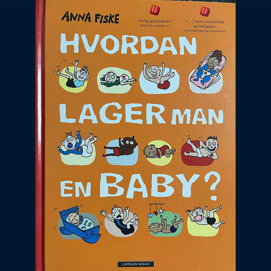 Fiske, Anna: Hvordan lager man en baby?