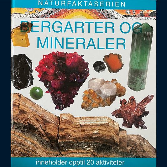 O'Donoghue, Michael: Naturfaktaserien - Bergarter og mineraler