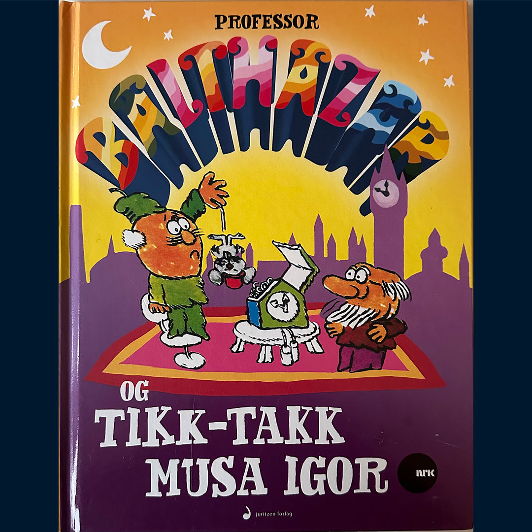 Professor Balthazar og tikk-takk-musa Igor