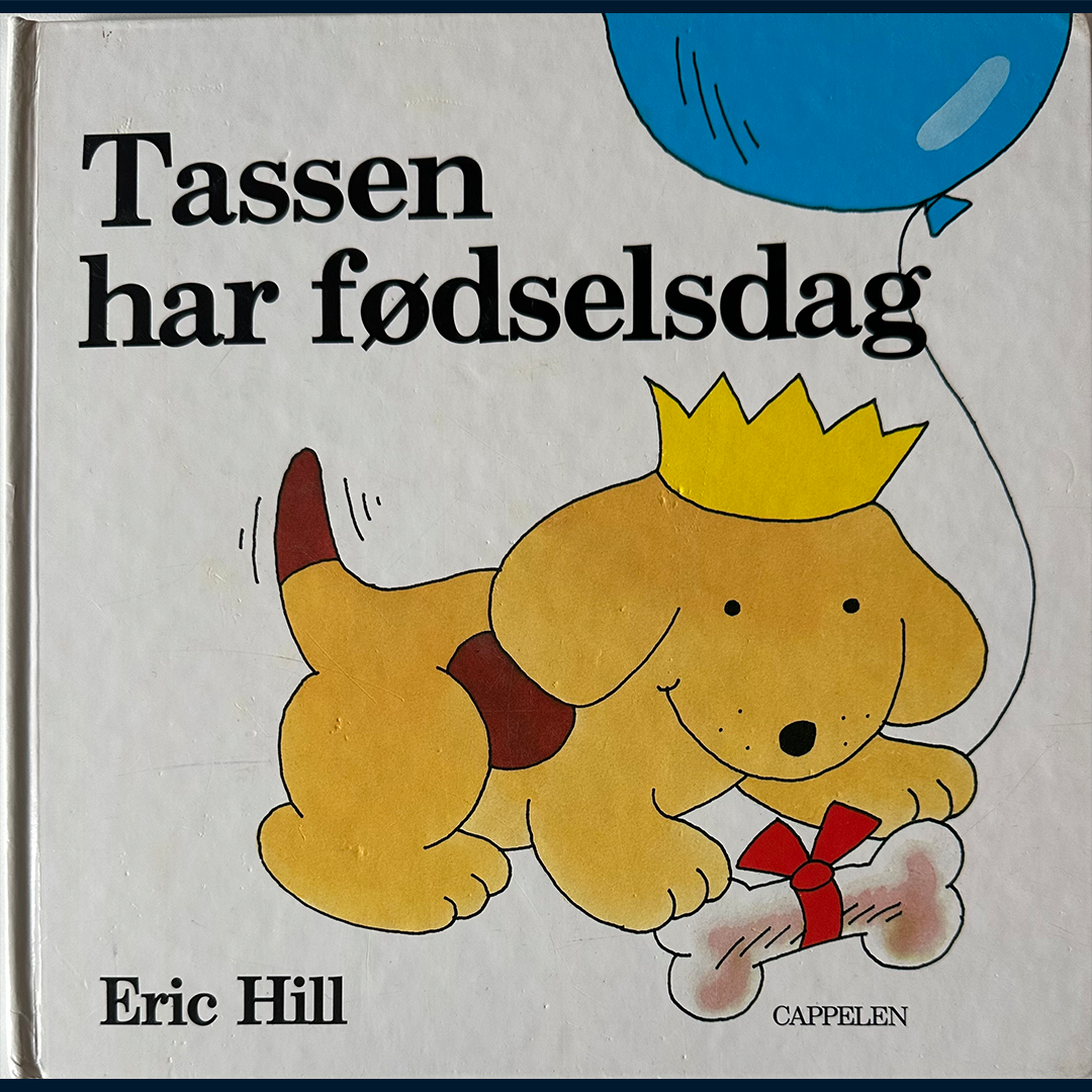 Hill, Eric: Tassen har fødselsdag