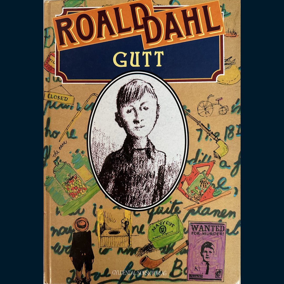 Dahl, Roald: Gutt - Fortellinger fra barndommen