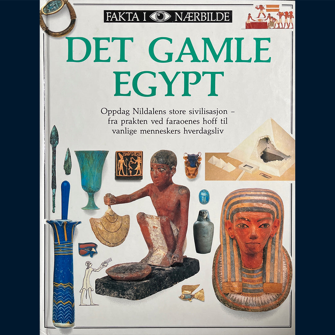 Fakta i nærbilde - Det gamle Egypt