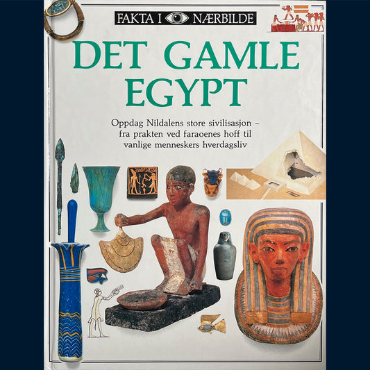 Fakta i nærbilde - Det gamle Egypt