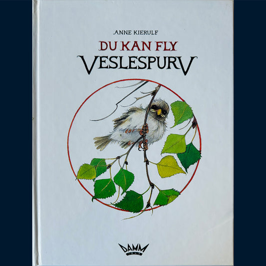 Kierulf, Anne: Du kan fly Veslespurv